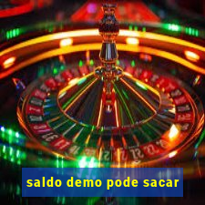 saldo demo pode sacar